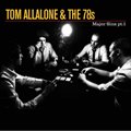 Tom Allalone/The 78sר Major Sins Pt.1