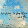 Lover Boyר Walking in the Rain(Single)