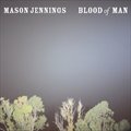Mason JenningsČ݋ Blood Of Man
