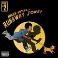 Miles Jonesר Runaway Jones