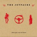 The Jetpacksר About Girls Cars And Booze