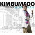 Kim, Bum Soo()ר Slow Man - 10th Anniversary Digital Album