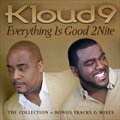 Kloud 9Č݋ Everything Is Good 2Nite