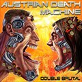 Austrian Death Machineר Double Brutal