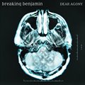 Breaking BenjaminČ݋ Dear Agony