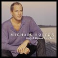 Michael Bolton(˶.)ר Only A Woman Like You