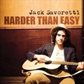 Jack SavorettiČ݋ Harder Than Easy