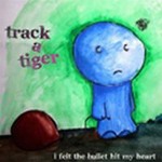 Track A Tigerר I Felt The Bullet Hit My Heart