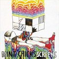 The Mint Chicksר Screens