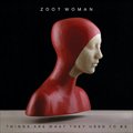 Zoot Womanר Things Are What They Used To Be