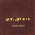 Bens BrotherČ݋ Beta Male Fairytales