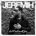 Jeremihר All About You