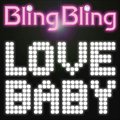Bling Blingר Love Baby