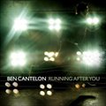 Ben Cantelonר Running After You