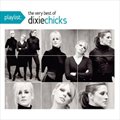 Dixie Chicksר Playlist:The Very Best Of