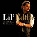 Lil Eddieר City Of My Heart (Deluxe Edition)