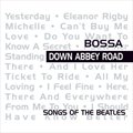 专辑Bossa Down Abbey Road