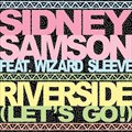 Sidney Samsonר Riverside (Lets Go!) Ft Wizard Sleeve