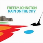 Freedy Johnstonר Rain on the City