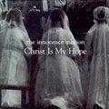 The Innocence Missionר Christ Is My Hope