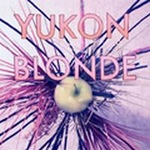 Yukon Blondeר Yukon Blonde