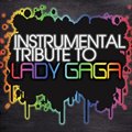 专辑Instrumental Tribute To Lady GaGa