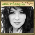 Jaci VelasquezČ݋ Beauty Has Grace