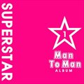 Man To Manר Superstar