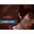 A-Brotherר Love You (Single)