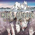 Isles & Glaciersר The Hearts Of Lonely People (EP)