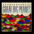 Great Big PlanesČ݋ Lost One EP