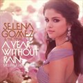 Selena Gomez & The SceneČ݋ A Year Without Rain(Deluxe Edition)