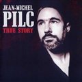 Jean Michel PilcČ݋ True Story