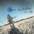Dear. My Father (Digital Single)