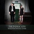 The IndelicatesČ݋ Songs For Swinging Lovers