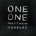 Matthew HerbertČ݋ One One