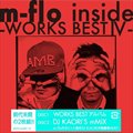 m-floר m-flo inside -WORKS BEST IV-