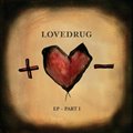 Lovedrugר EP Part I