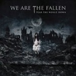 We Are The Fallenר Tear The World Down