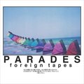 Paradesר Foreign Tapes