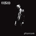 (((S)))Č݋ Phantom