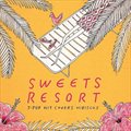 ʥߩ`(Naomile)ר SWEETS RESORT for J-POP HIT COVERS HIBISCUS