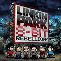 专辑游戏原声 - Linkin Park 8-Bit Rebellion!
