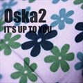 오스카투(Oska2)ר It`s Up To You (Single)