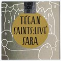 Tegan And Saraר Live: Saints
