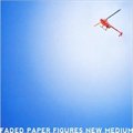 Faded Paper Figuresר New Medium