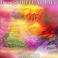 Sugizoר Dear Spiritual Life