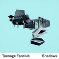 Teenage Fanclubר Shadows