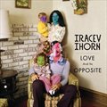 Tracey Thornר Love and Its Opposite