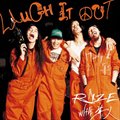 RIZE with ˵ר LAUGH IT OUT